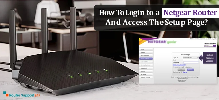 How To Login to a Netgear Router And Access The Setup Page?